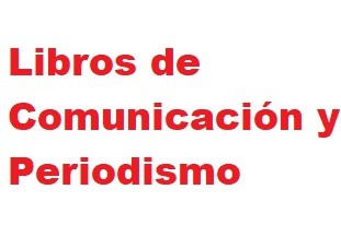 Selección de libros de Comunicación y Periodismo