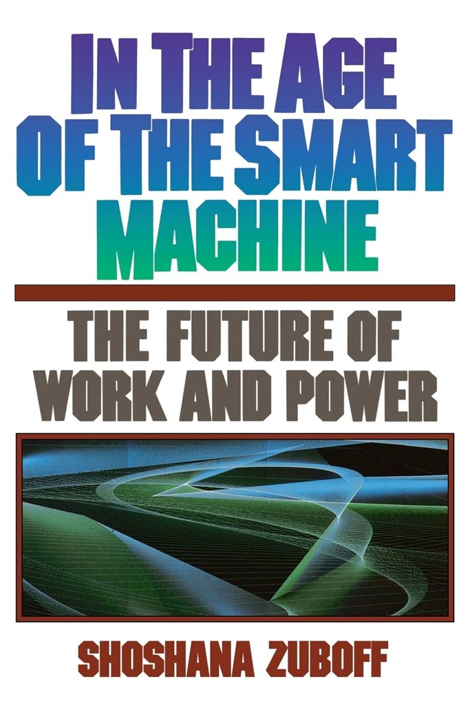 Portada libro "In the age of the smart machine; the future of work and power"